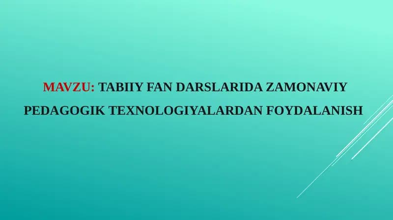 Tabiiy fan darslarida zamonaviy pedagogik texnologiyalardan foydalanish