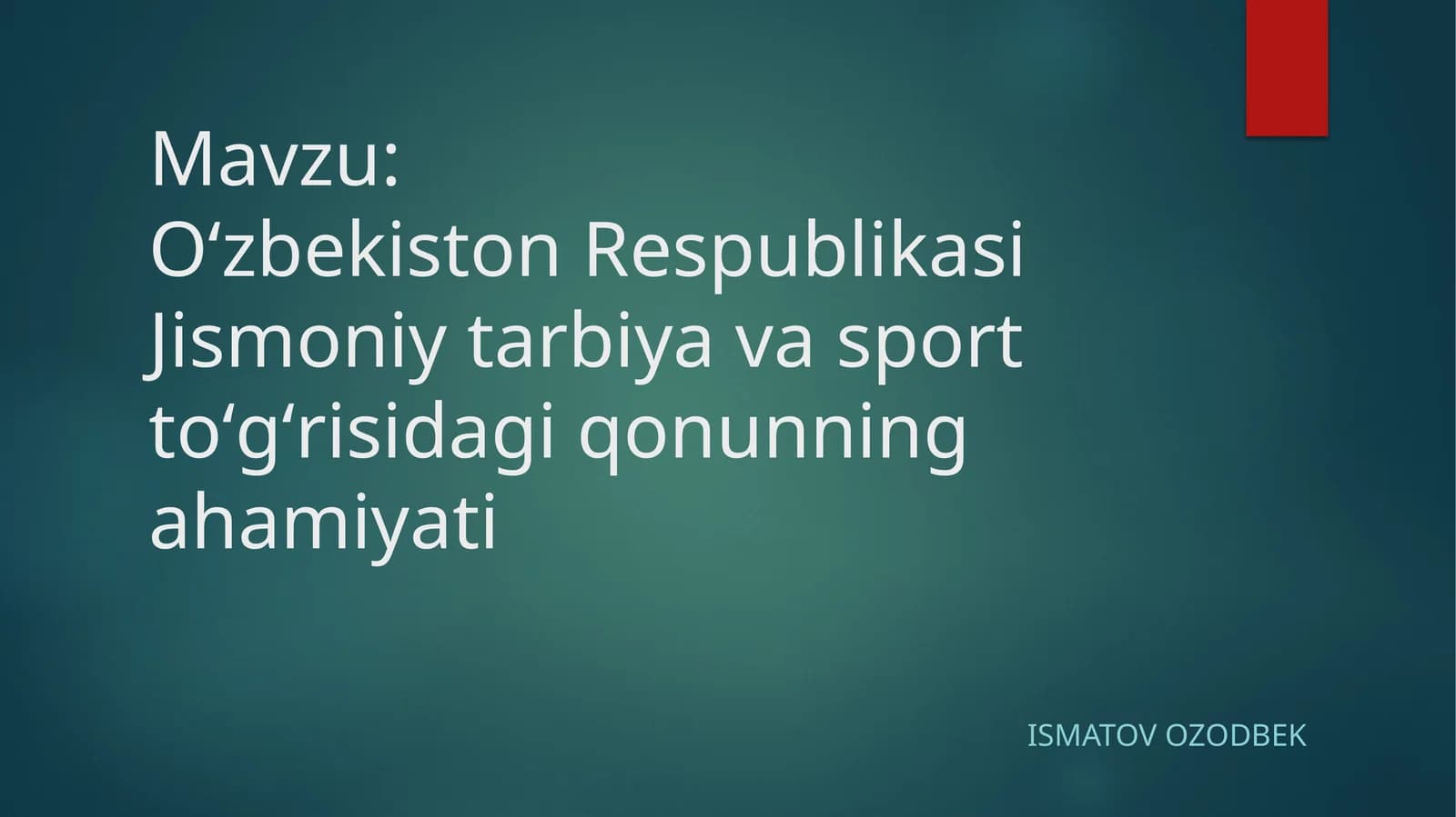 Oʻzbekiston Respublikasi Jismoniy tarbiya va sport toʻgʻrisida qonuning nahamiyati