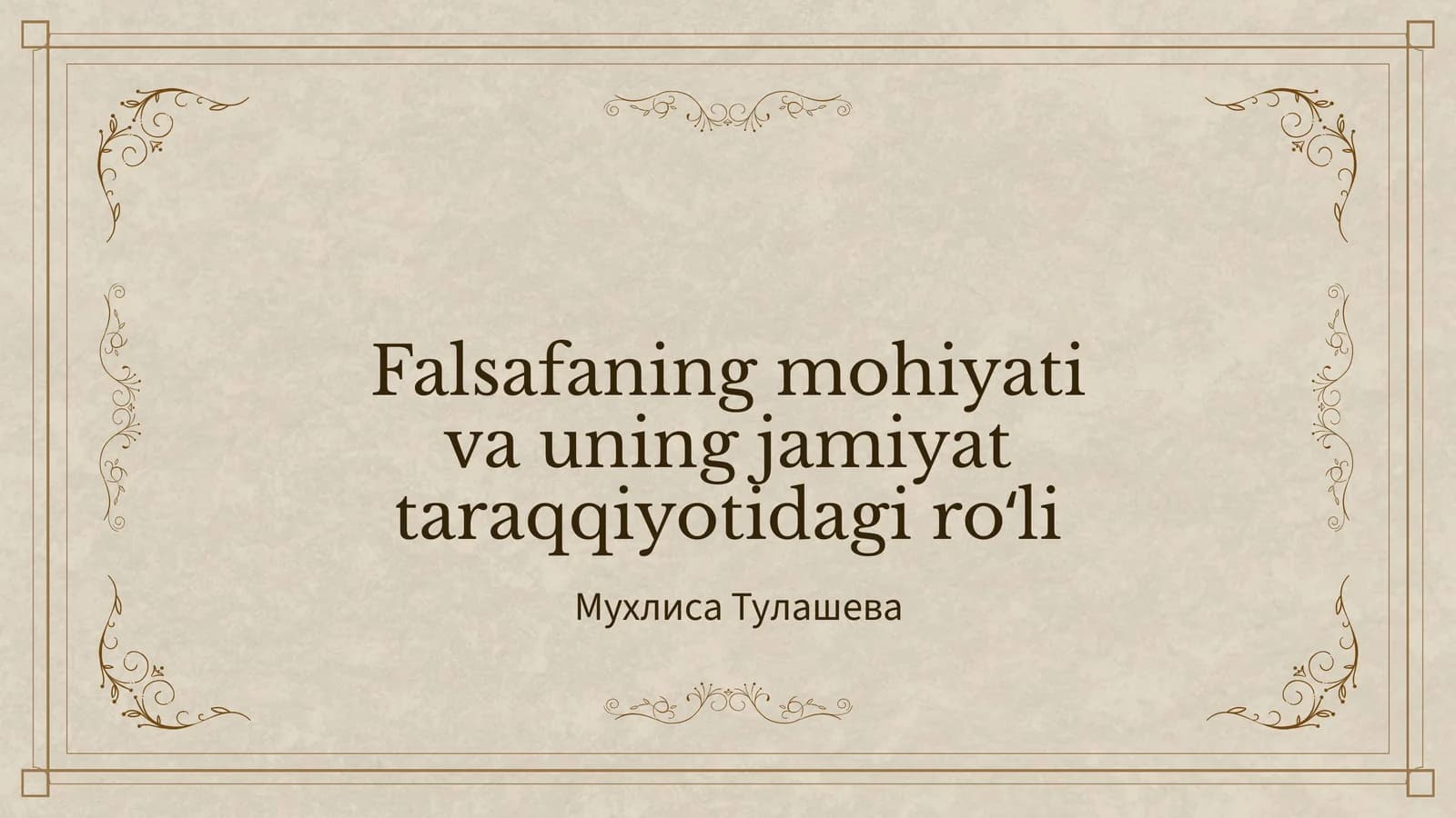 Falsafaning mohiyati va uning jamiyat taraqqiyotidagi roʻli
