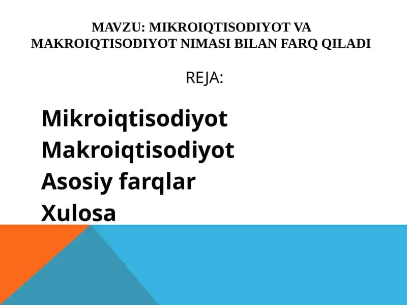 MIKROIQTISODIYOT VA MAKROIQTISODIYOT NIMASI BILAN FARQ QILADI