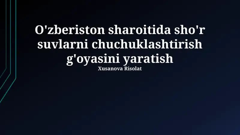 O'zberiston sharoitida sho'r suvlarni chuchuklashtirish g'oyasini yaratish