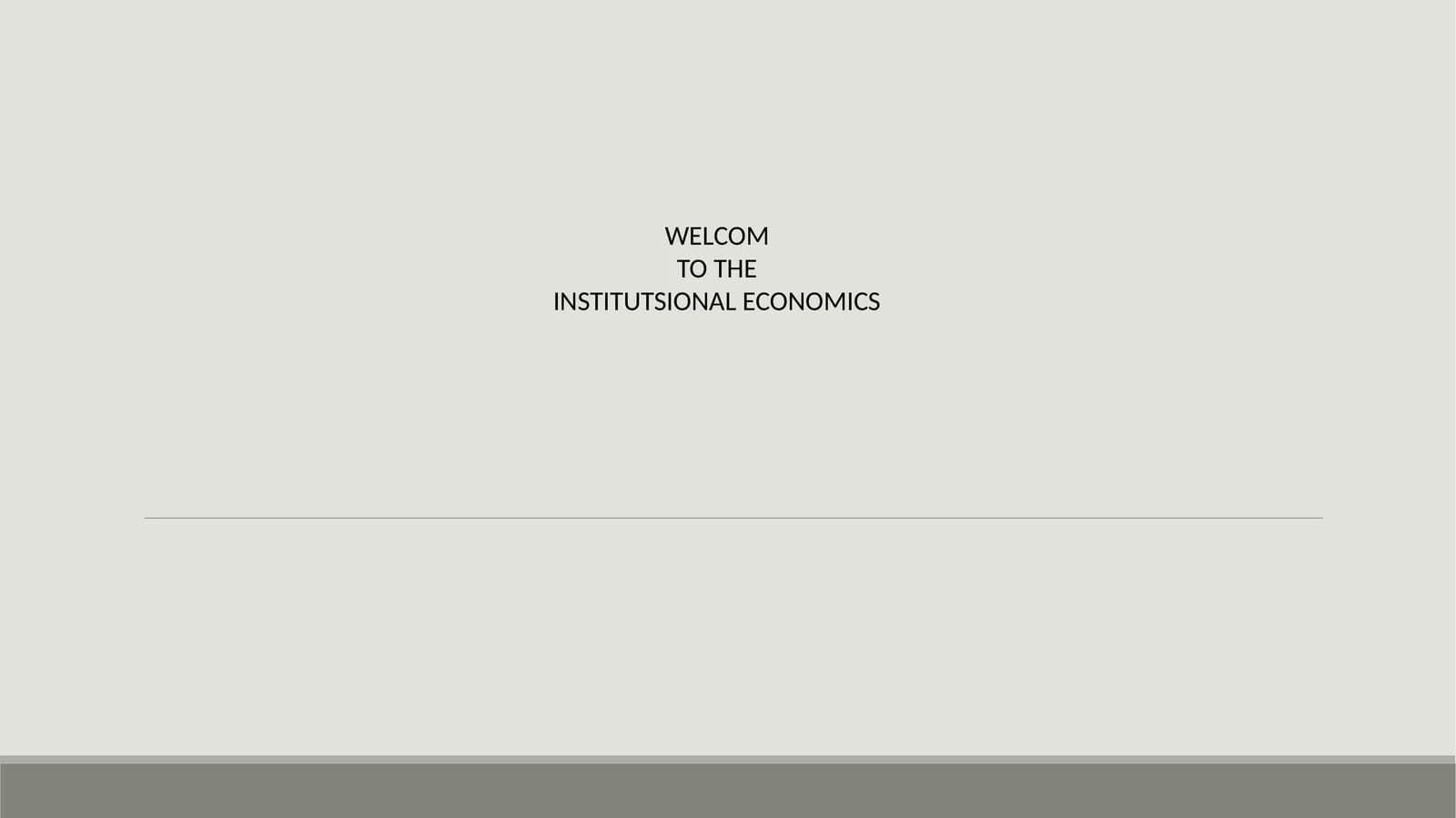 INSTITUTSIONAL ECONOMICS
