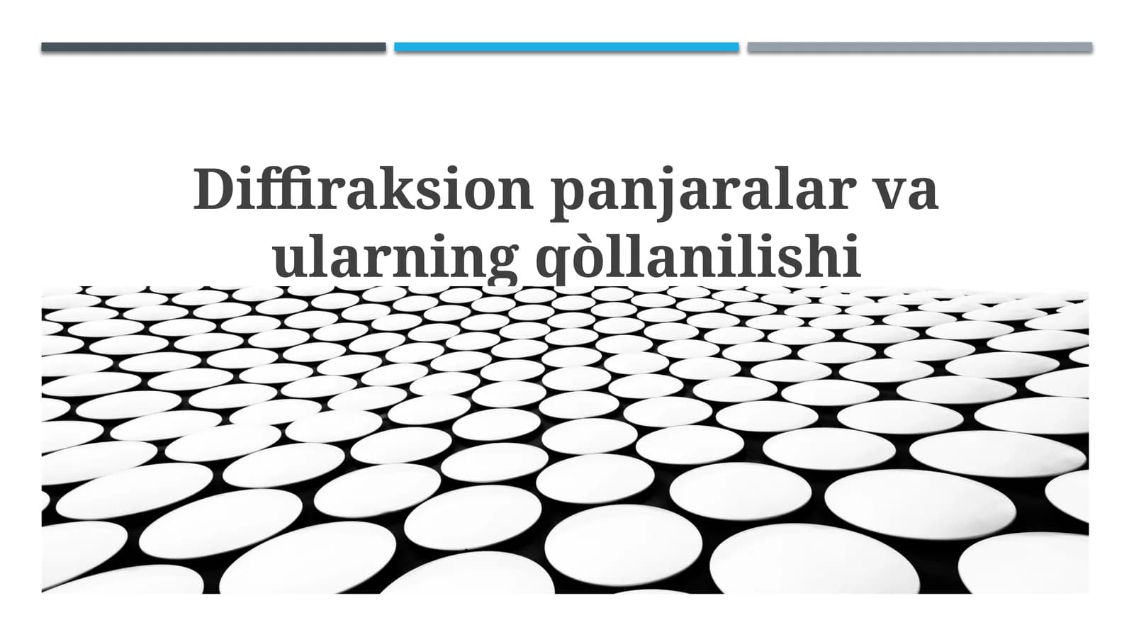 Diffiraksion panjaralar va ularning qo'llanilishi