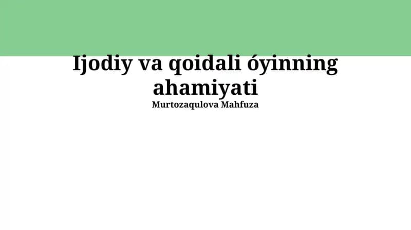 Ijodiy va qoidali o'yinning ahamiyati