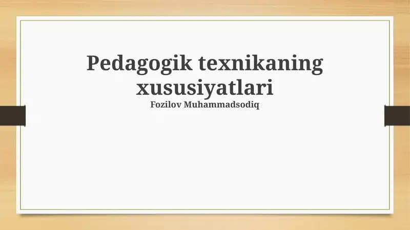 Pedagogik texnikaning xususiyatlari