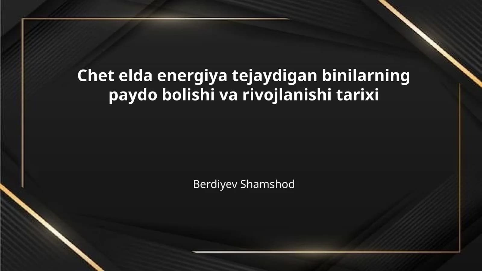 Chet elda energiya tejaydigan binilarning paydo bolishi va rivojlanishi tarixi