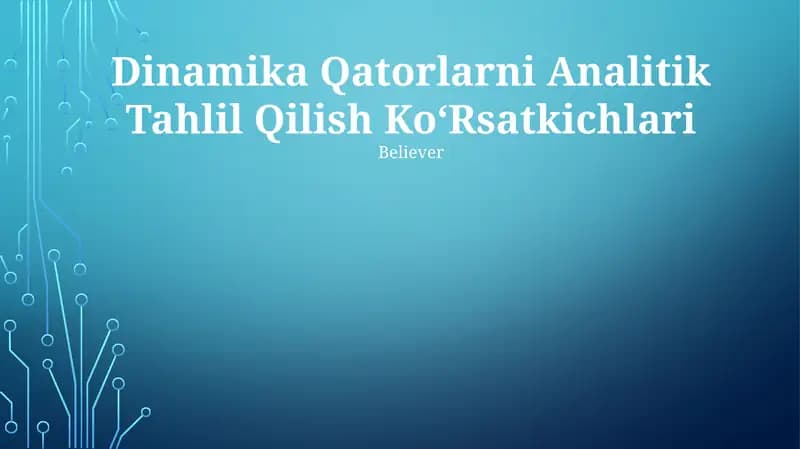 Dinamika Qatorlarni Analitik Tahlil Qilish Ko‘Rsatkichlari