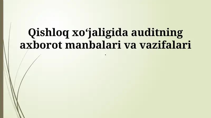Qishloq xo'jaligida auditning axborot manbalari va vazifalari