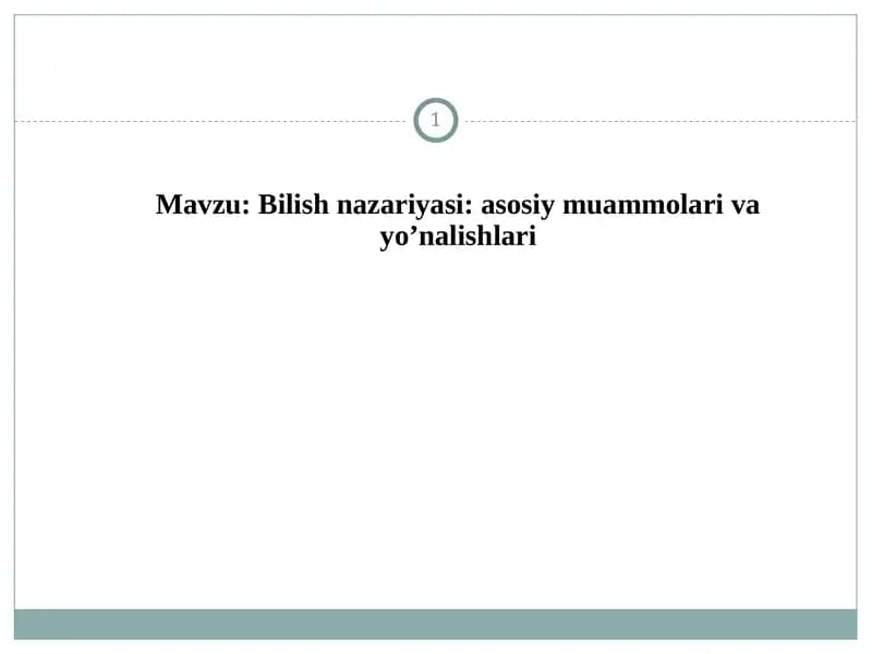 Bilish nazariyasi: asosiy muammolari va yo’nalishlari
