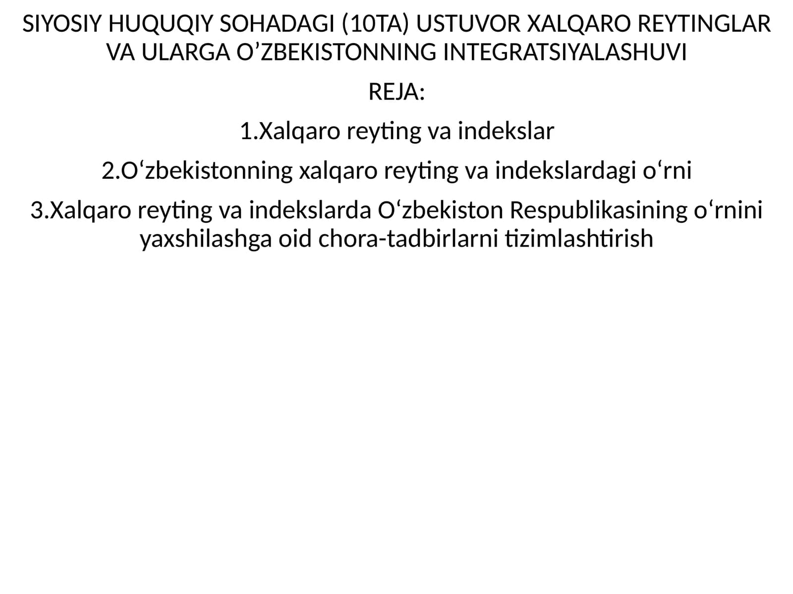 SIYOSIY HUQUQIY SOHADAGI (10TA) USTUVOR XALQARO REYTINGLAR VA ULARGA O’ZBEKISTONNING INTEGRATSIYALASHUVI