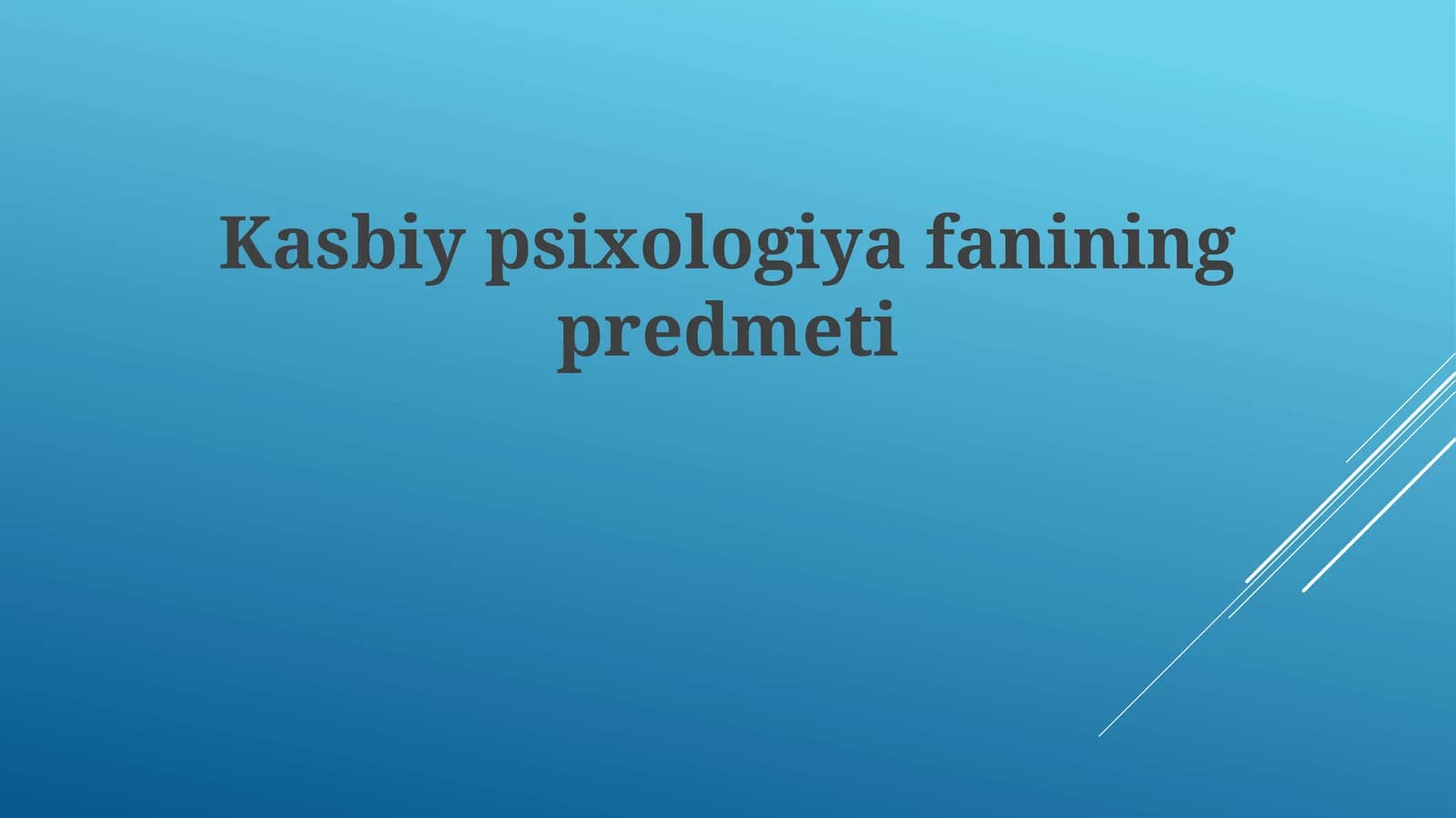 Kasbiy psixologiya fanining predmeti