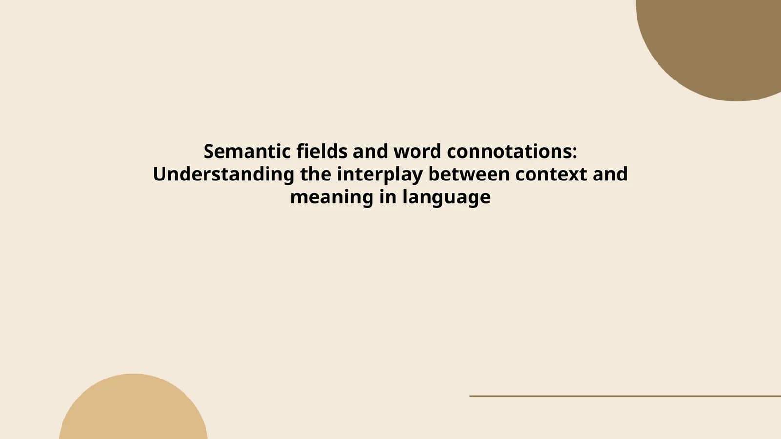 Semantic fields and word connotations: Understanding the interplay between context and meaning in language