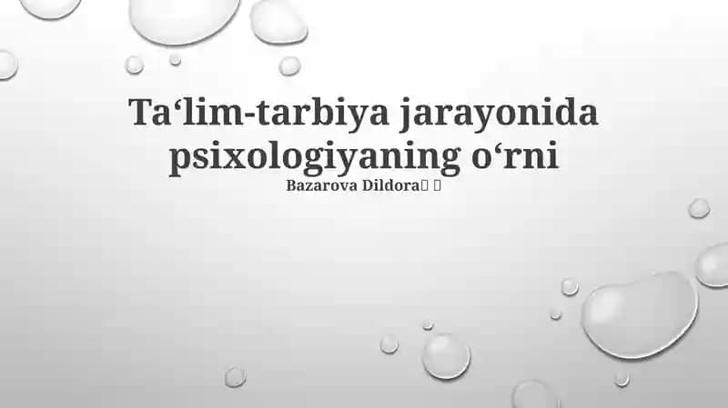 Ta‘lim-tarbiya jarayonida psixologiyaning o‘rni