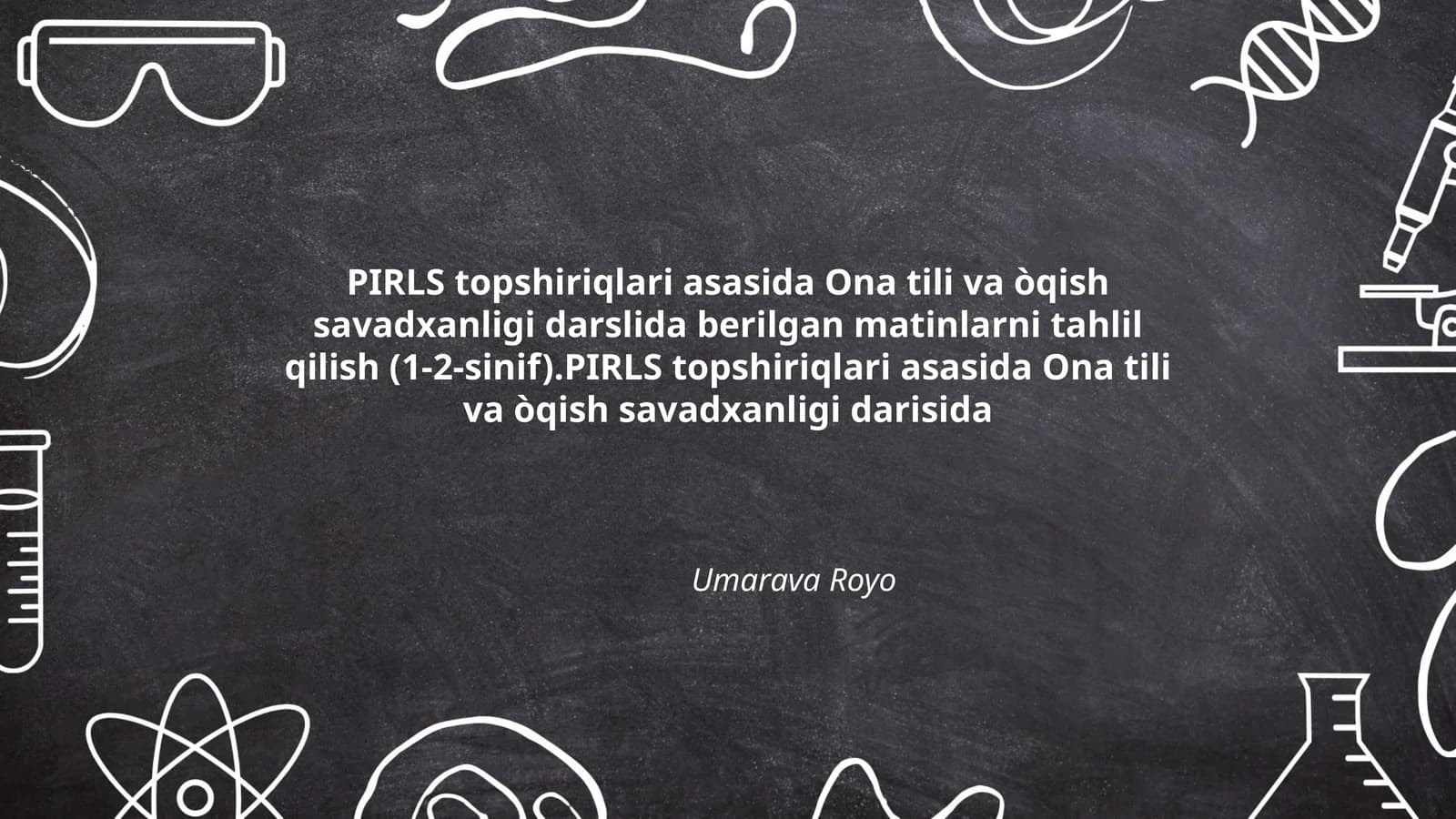 PIRLS topshiriqlari asasida Ona tili va òqish savadxanligi darslida berilgan matinlarni tahlil qilish (1-2-sinif)