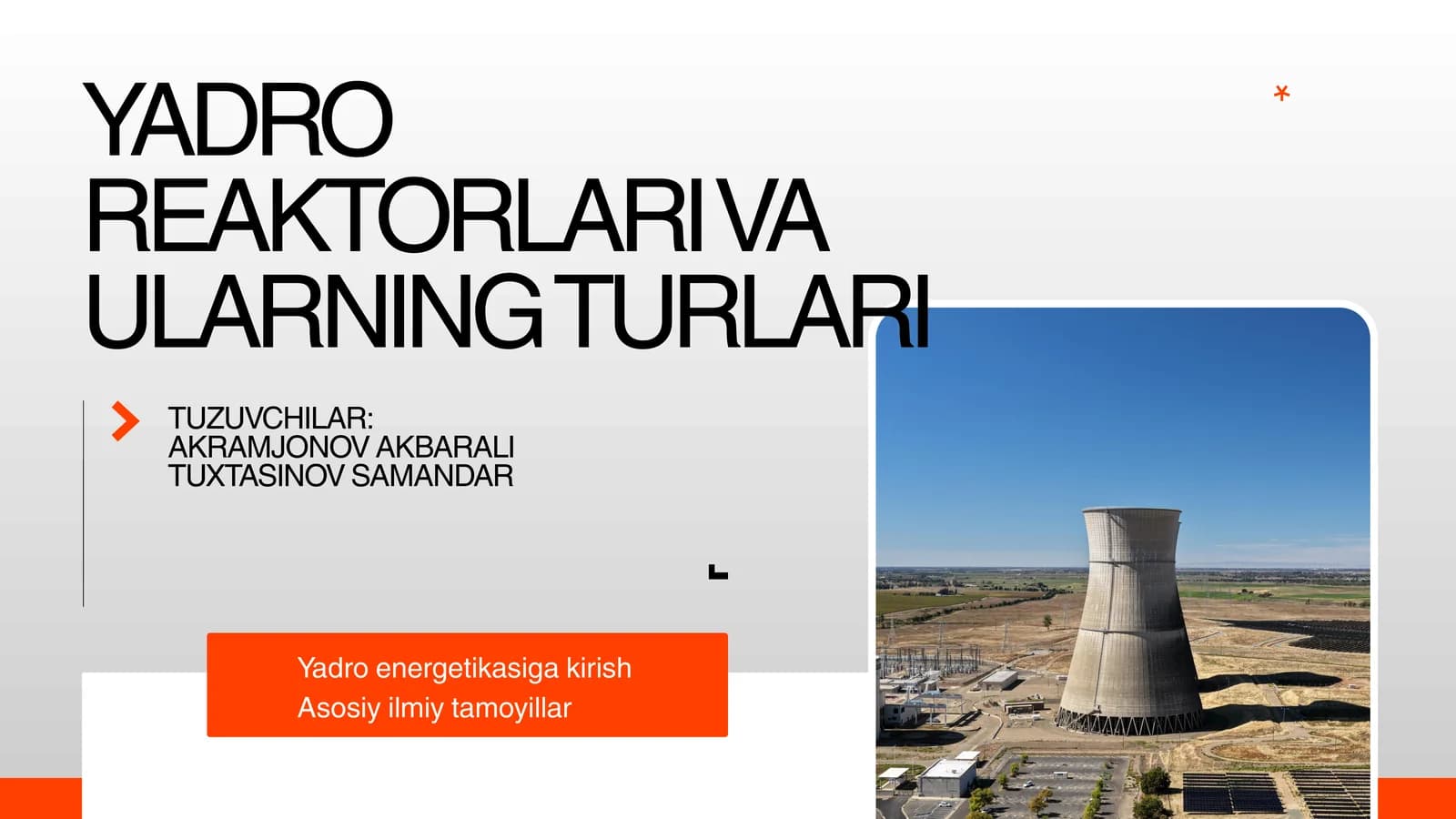 YADRO REAKTORLARI VA ULARNING TURLARI