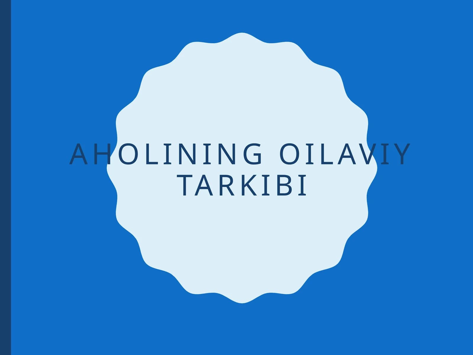 Aholining oilaviy tarkibi