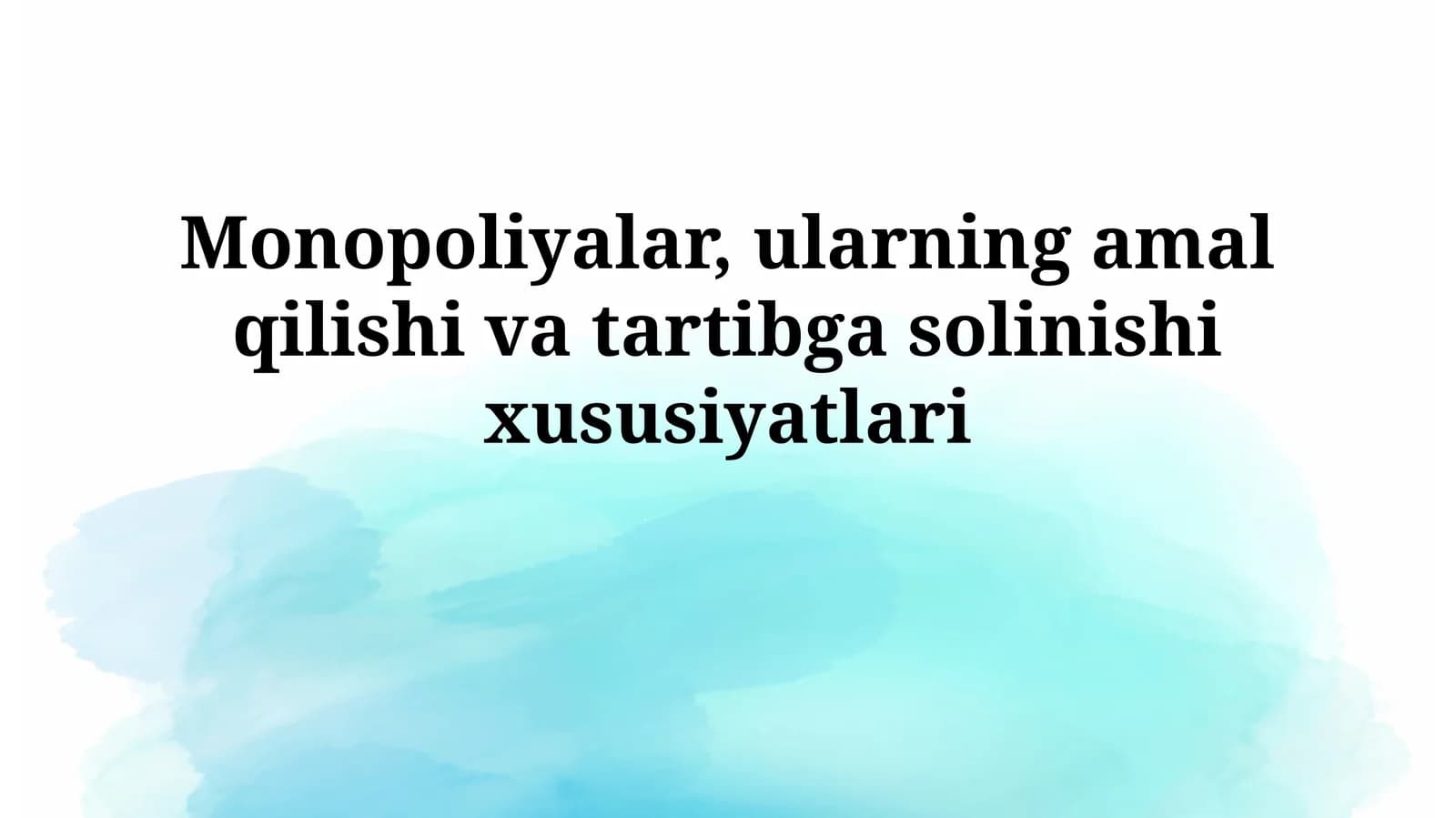 Monopoliyalar, ularning amal qilishi va tartibgasolinishixususiyatlari