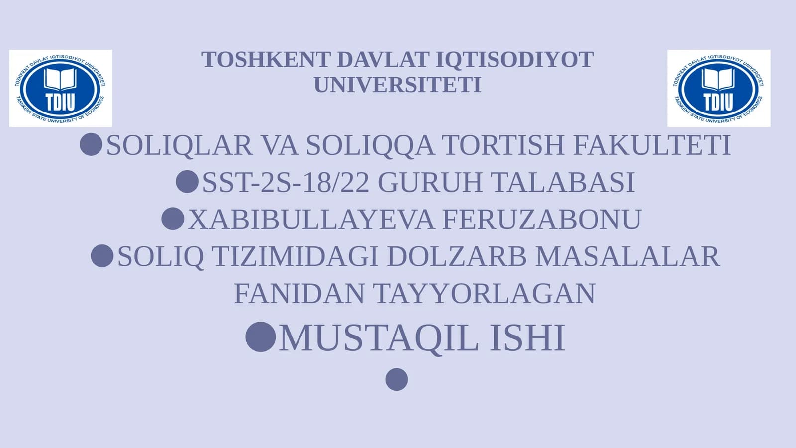 SOLIQ TIZIMIDAGI DOLZARB MASALALAR FANIDANTAYYORLAGAN MUSTAQILISHI