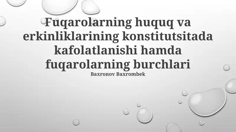 Fuqarolarning huquq va erkinliklarining konstitutsitada kafolatlanishi hamda fuqarolarning burchlari