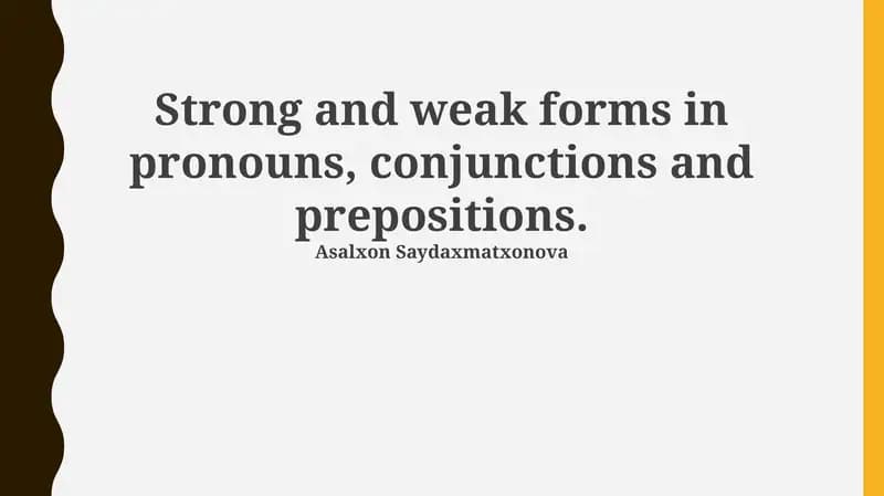 Strong and weak forms in pronouns, conjunctions and prepositions