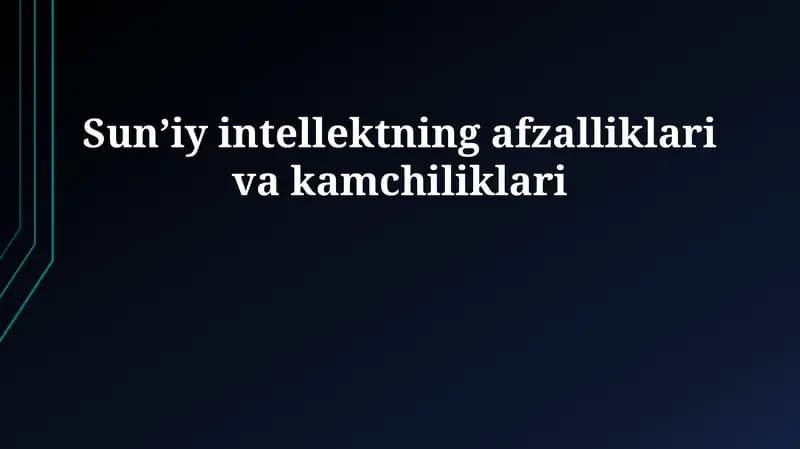 Sun'iy intellektning afzalliklari va kamchiliklari