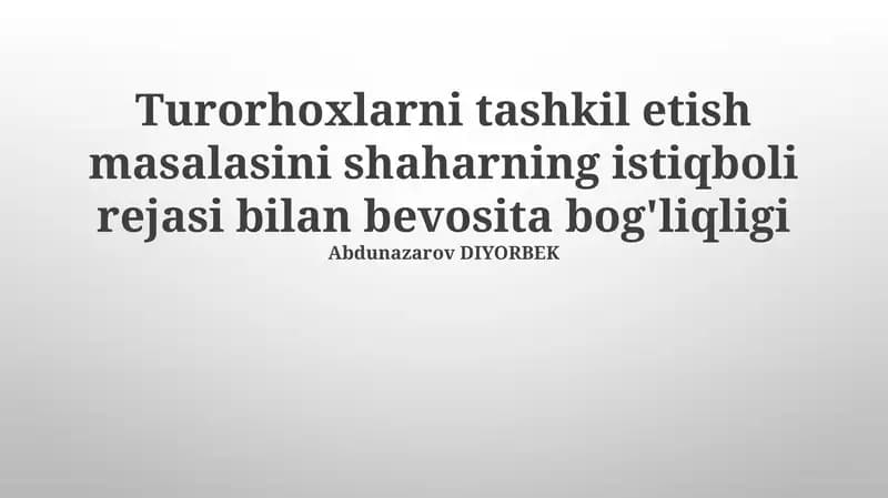 Shaharning istiqbolli rejasi va turorhoxlar