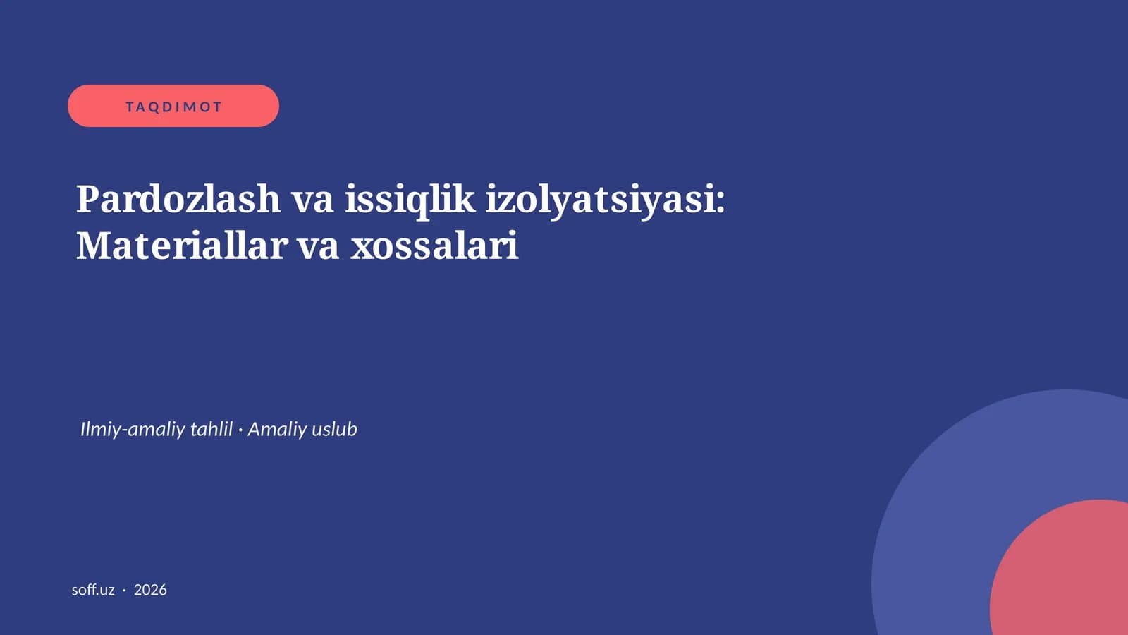Pardozlash va issiqlik izolyatsiyasi: Materiallar va xossalari