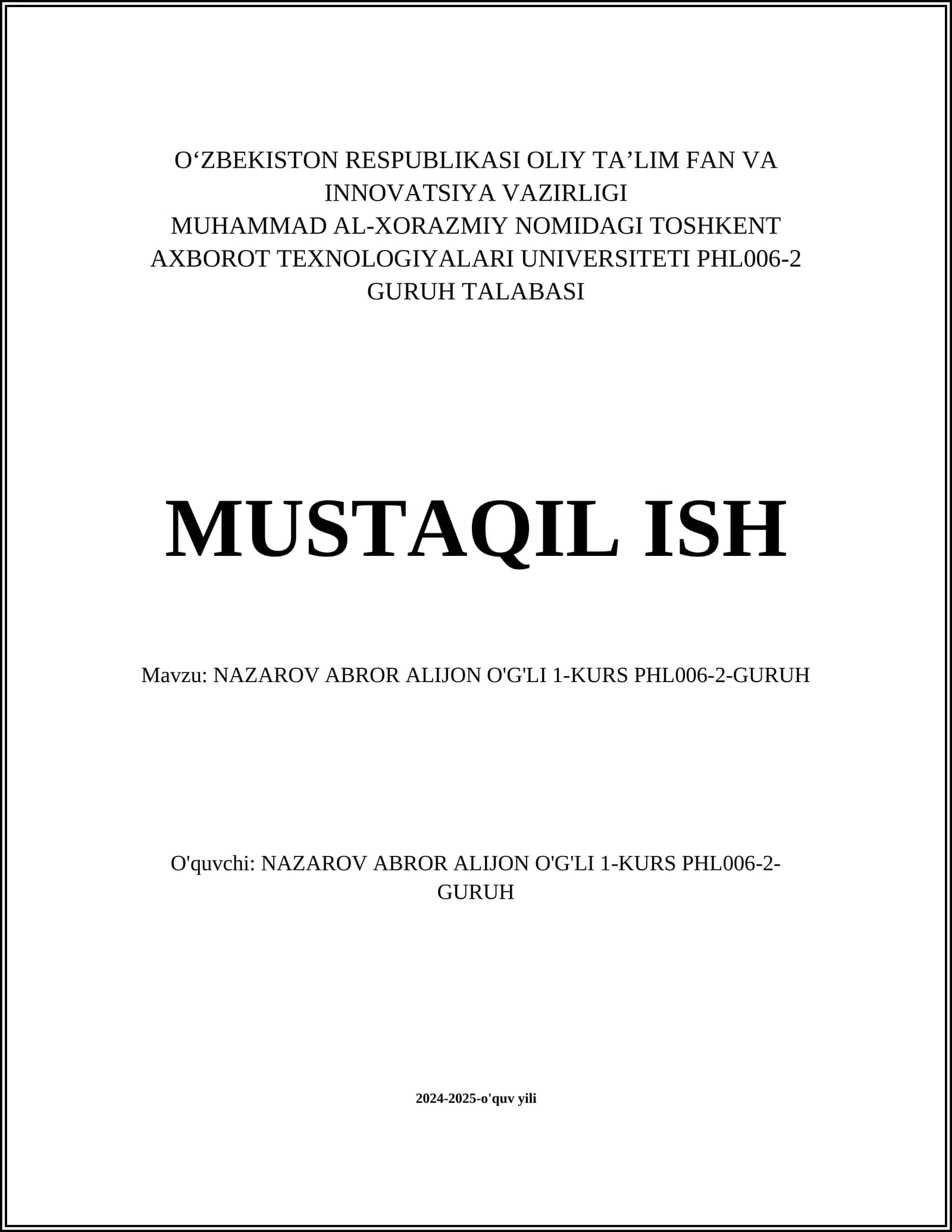 NAZAROV ABROR ALIJON O'G'LI 1-KURS PHL006-2-GURUH TALABASI