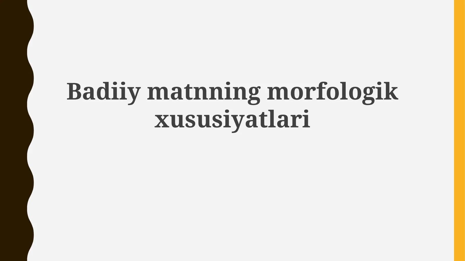Badiiymatnning morfologik xususiyatlari