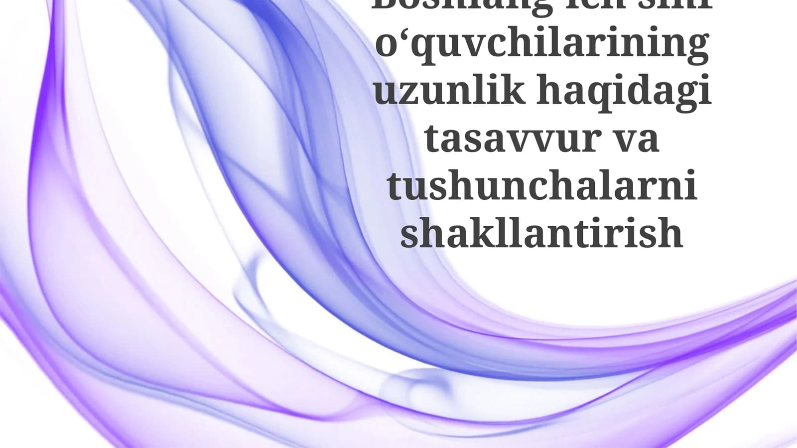 Uzunlik tushunchasini shakllantirish