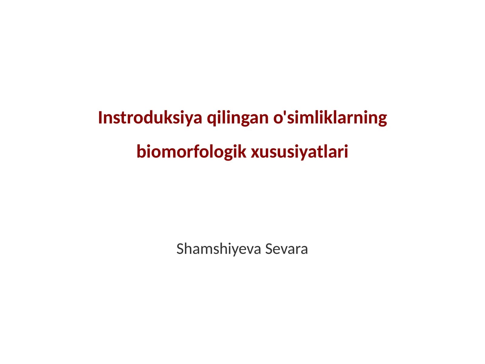 Instroduksiya qilingan o'simliklarning biomorfologik xususiyatlari