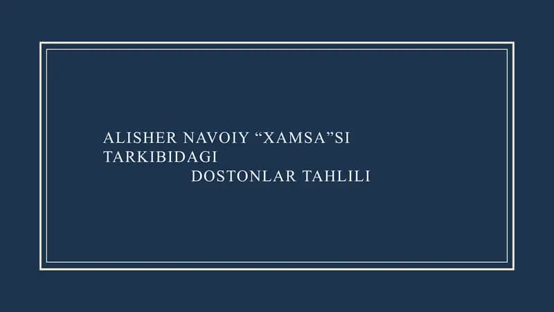 ALISHER NAVOIY "XAMSA"SI TARKIBIDAGI 
DOSTONLAR TAHLILI