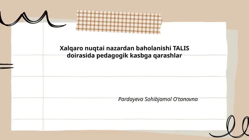 Xalqaro nuqtai nazardan baholanishi TALIS doirasida pedagogik kasbga qarashlar