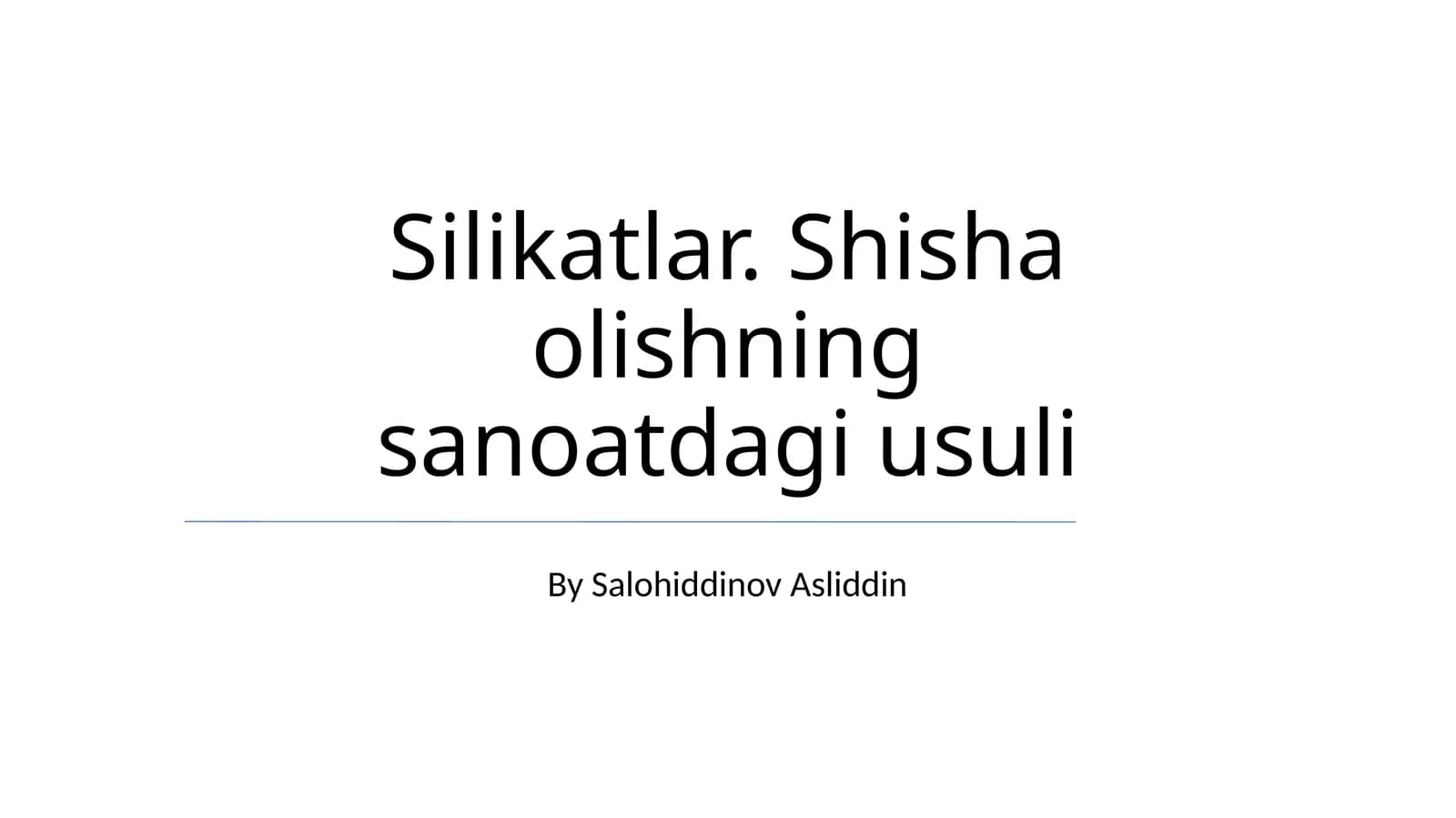 Silikatlar. Shisha olishning sanoatdagi usuli