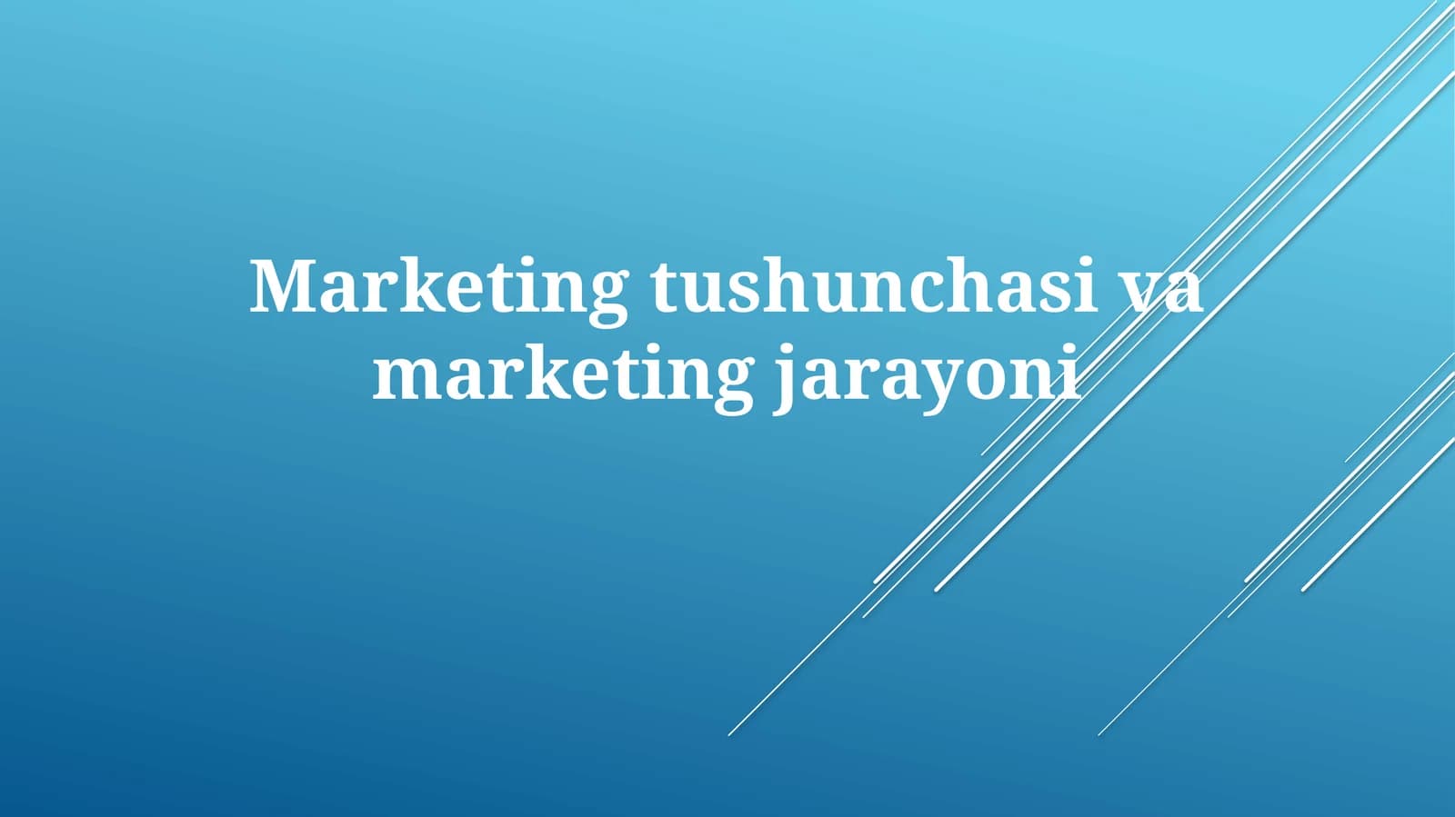 Marketing tushunchasi va marketing jarayoni