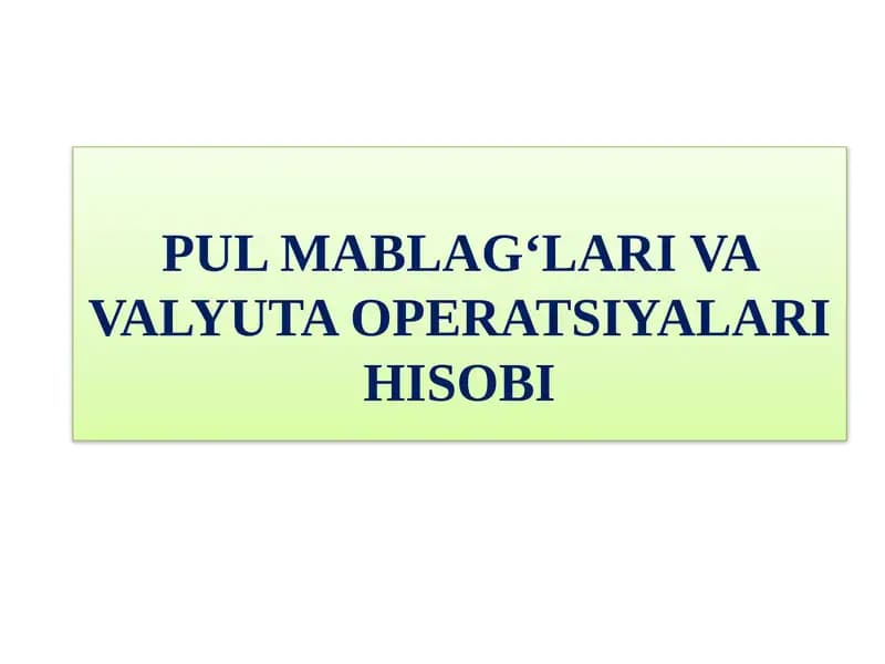 PULMABLAG‘LARI VAVALYUTAOPERATSIYALARIHISOBI