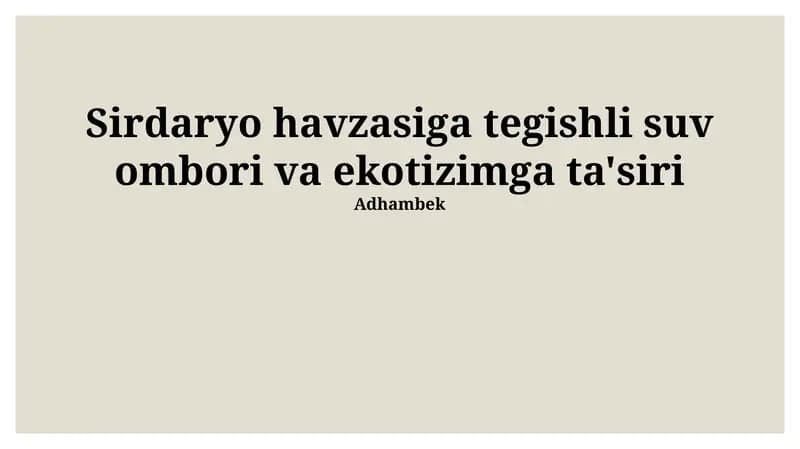 Sirdaryo Havzasidagi Suv Ombori va Ekotizimga Ta'siri