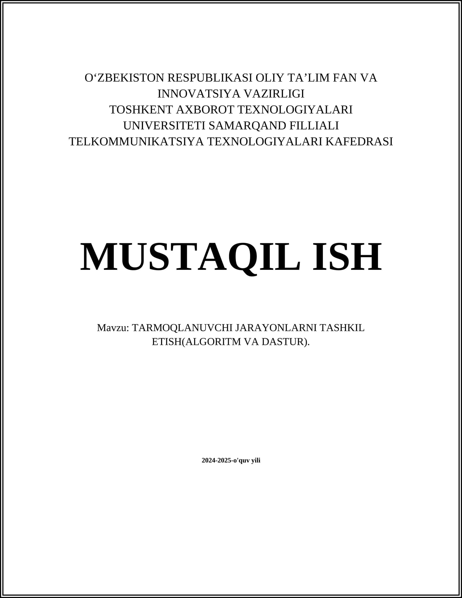 TARMOQLANUVCHI JARAYONLARNI TASHKIL ETISH(ALGORITM VA DASTUR)