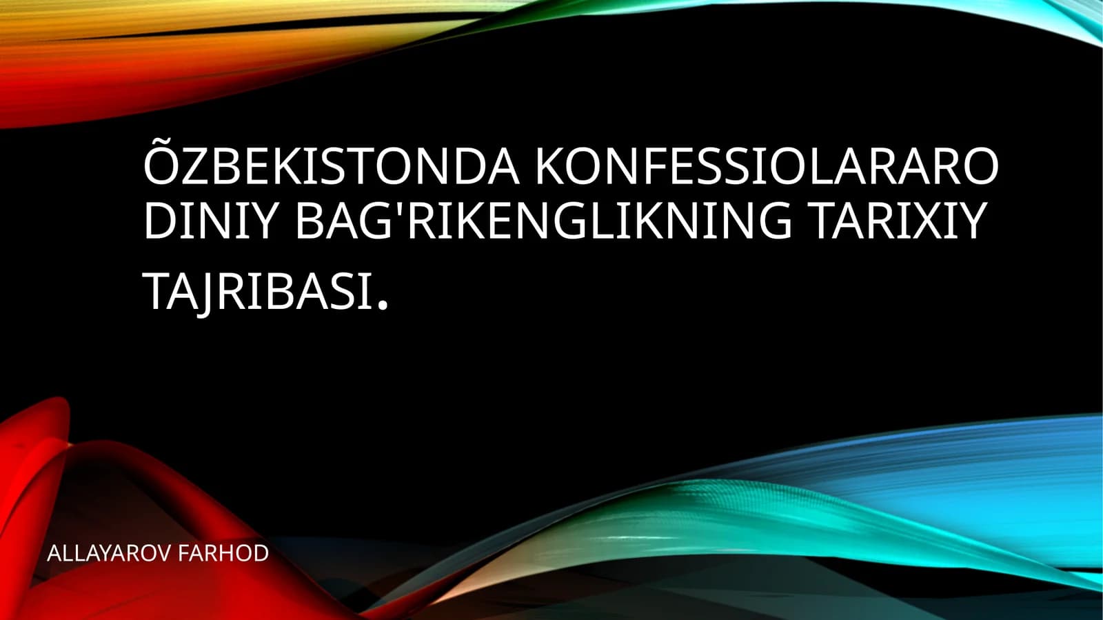 Konfessiolararo diniy bag'rikenglikning tarixiy tajribasi