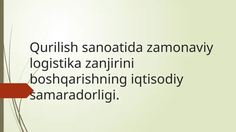 Qurilish sanoatida zamonaviy logistika zanjirini boshqarishning iqtisodiy samaradorligi