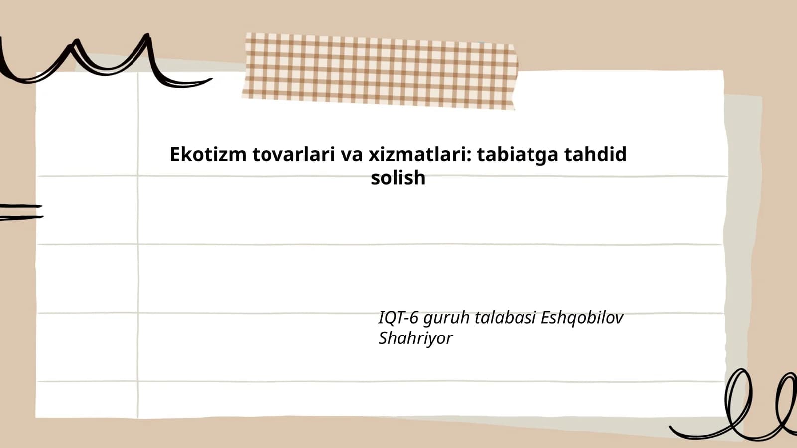 Ekotizm tovarlari va xizmatlari: tabiatga tahdid solish