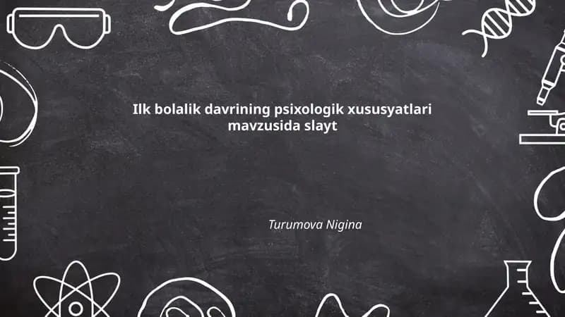 Ilk bolalik davrining psixologik xususyatlari mavzusida slayt