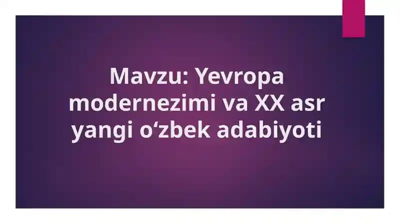 Yevropa modernezimi va XX asr yangi oʻzbek adabiyoti