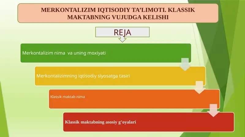 MERKONTALIZIM IQTISODIY TA’LIMOTI. KLASSIK MAKTABNING VUJUDGA KELISHI
