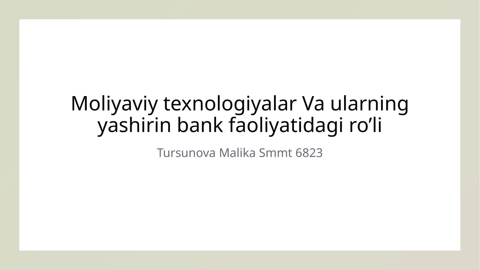 Moliyaviy texnologiyalar Va ularning yashirin bank faoliyatidagi ro’li