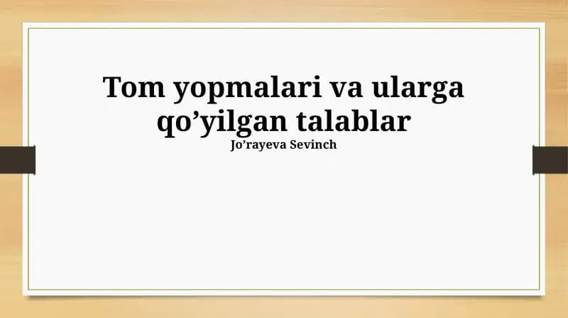 Tom yopmalari va ularga qoʼyilgan talablar