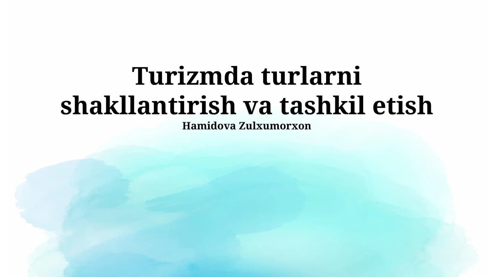 Turizmda turlarni shakllantirish va tashkil etish