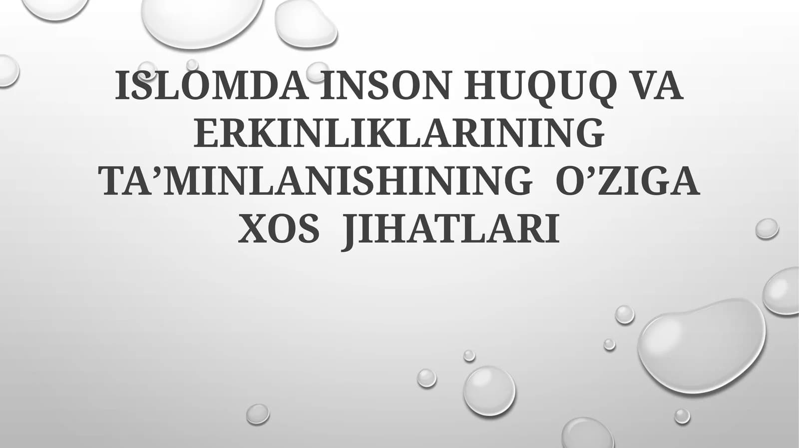 ISLOMDA INSON HUQUQ VA ERKINLIKLARINING TAʼMINLANISHINING OʼZIGAXOS JIHATLARI