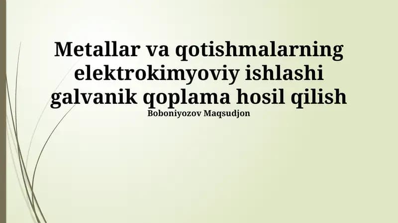 Metallar va qotishmalarning elektrokimyoviy ishlashi galvanik qoplama hosil qilish