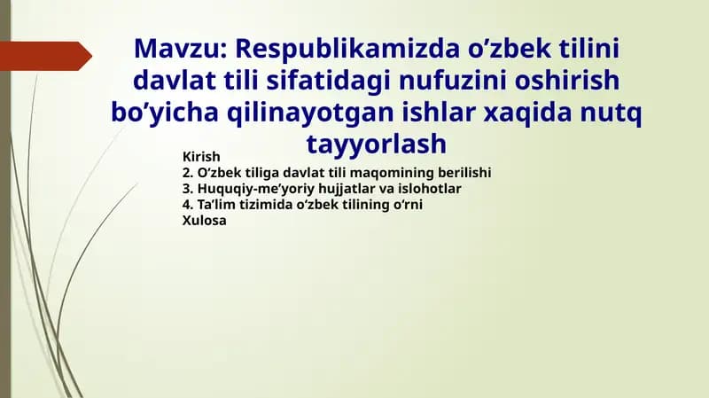 Respublikamizdao'zbektilinidavlattilisifatidaginufuzinioshirishbo'yichaqilinayotganishlarxaqidanutqtayyorlash
